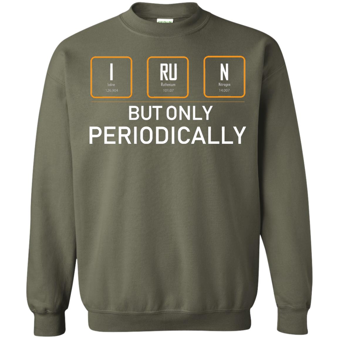 But Only Periodically Scientist T-shirt Military Green