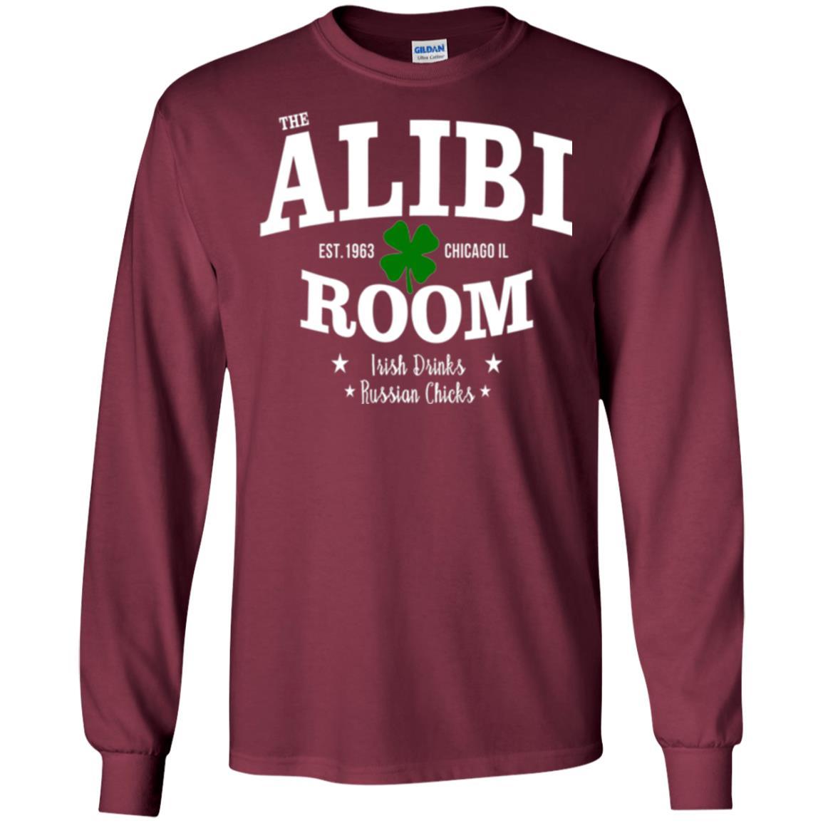 Wine Lovers T-shirt The Alibi Room Est.1963 Chicagoil Irish Drinks Russian Chick Maroon