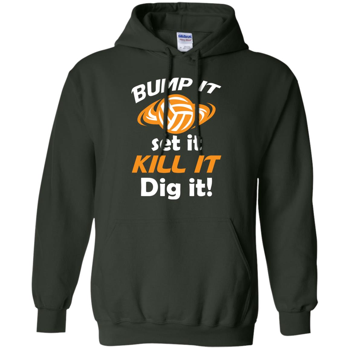 Bump It Set It Kill It Dig It Volleyball Lover T-shirt Forest Green