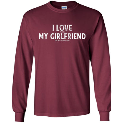 Funny Gamer T-shirt I Love My Girlfriend Lets Me Play Video Games Maroon