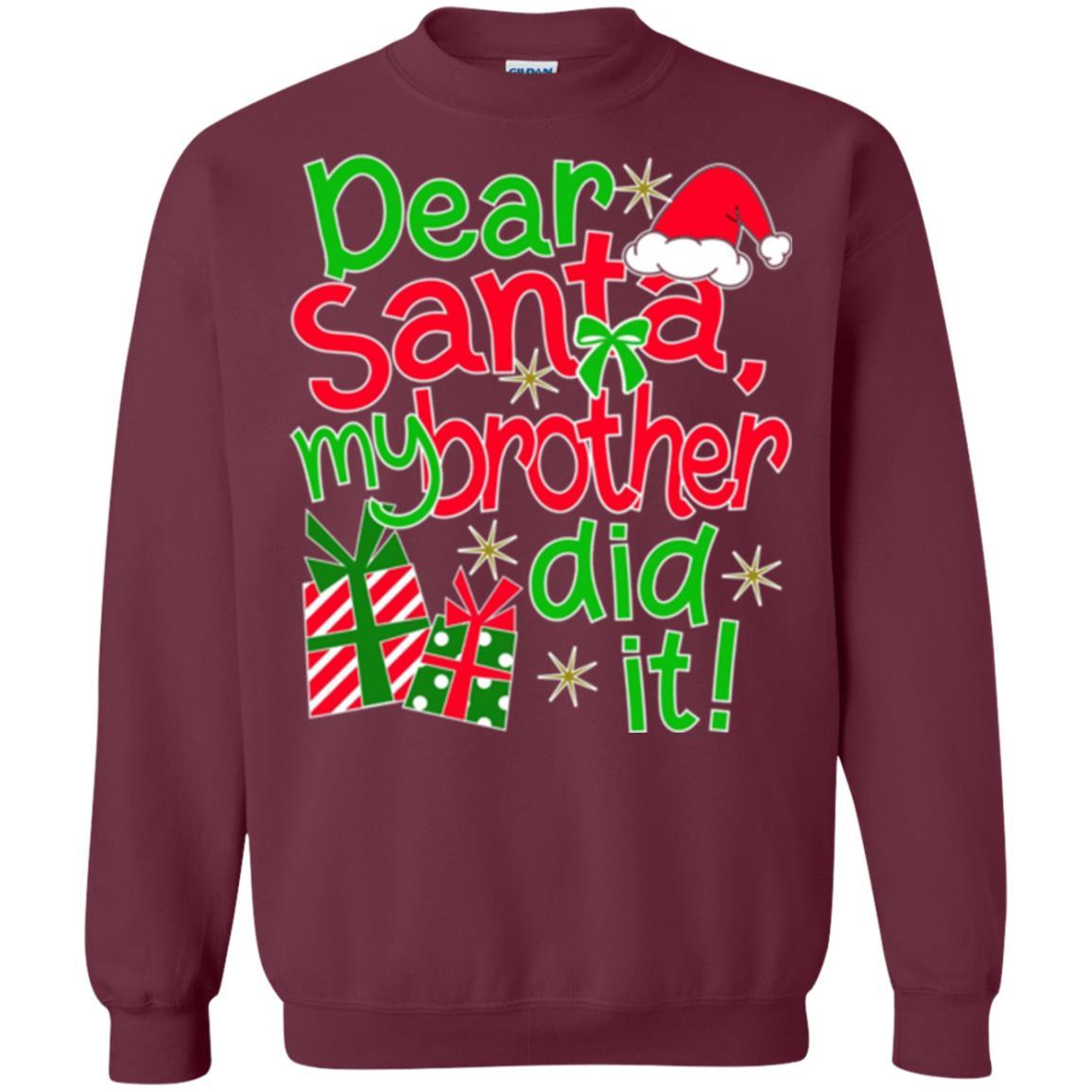Family Christmas T-shirt Dear Santa My Brother Did It Maroon