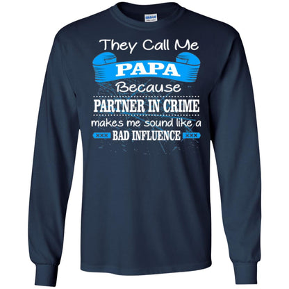 Papa T-shirt They Call Papa Because Partner In Crime Make Bad Influence Navy