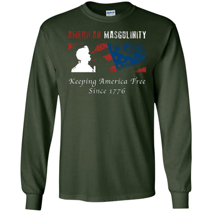 American Masgulinity Keeping America Free Since 1776 Shirt Forest Green