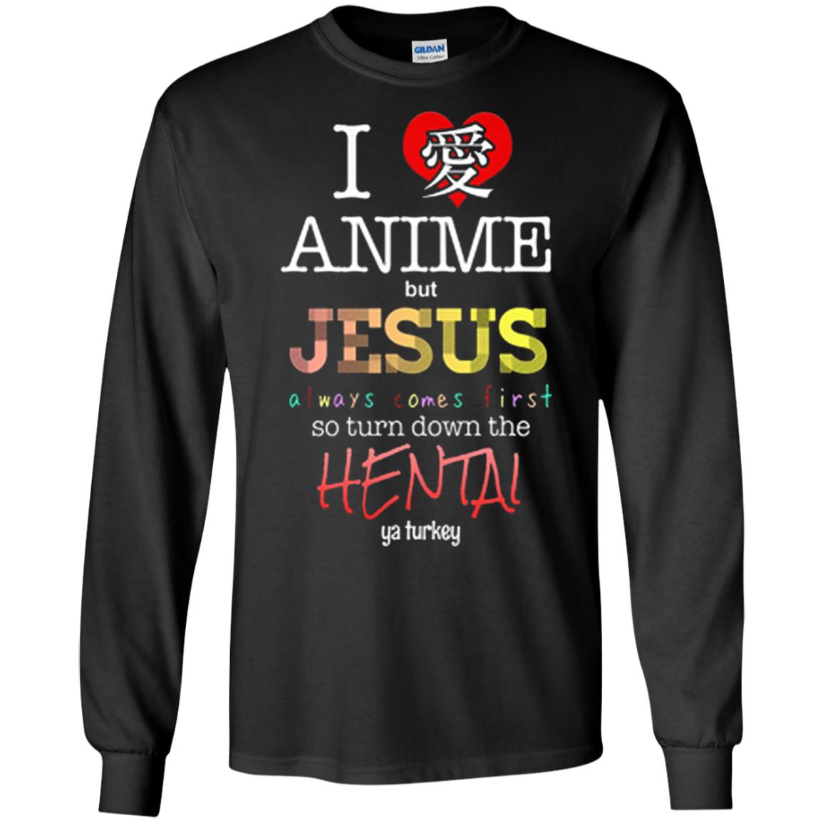 I Love Anime But Jesus Always Comes First Shirt