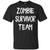 Zombie Lover T-shirt Zombie Survivor Team
