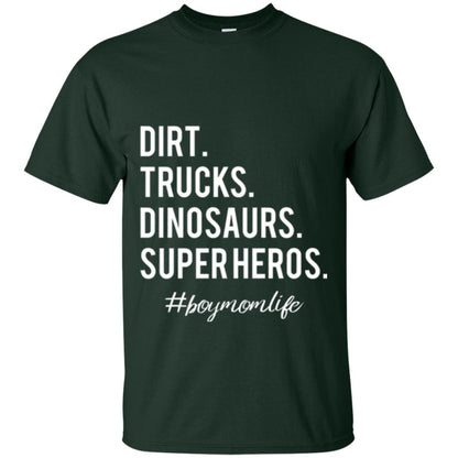 Dirt Trucks Dinosaurs Super Heros #boymomlife Mommy T-shirt Forest