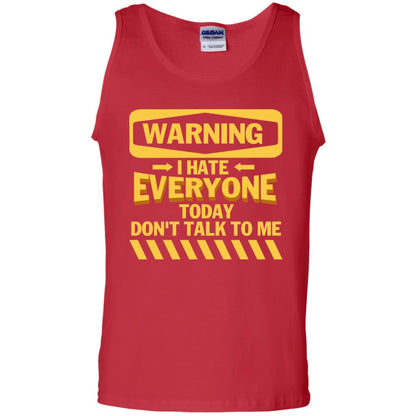Warning I Hate Everyone Today Don't Talk To Me Best Quote Shirt Red