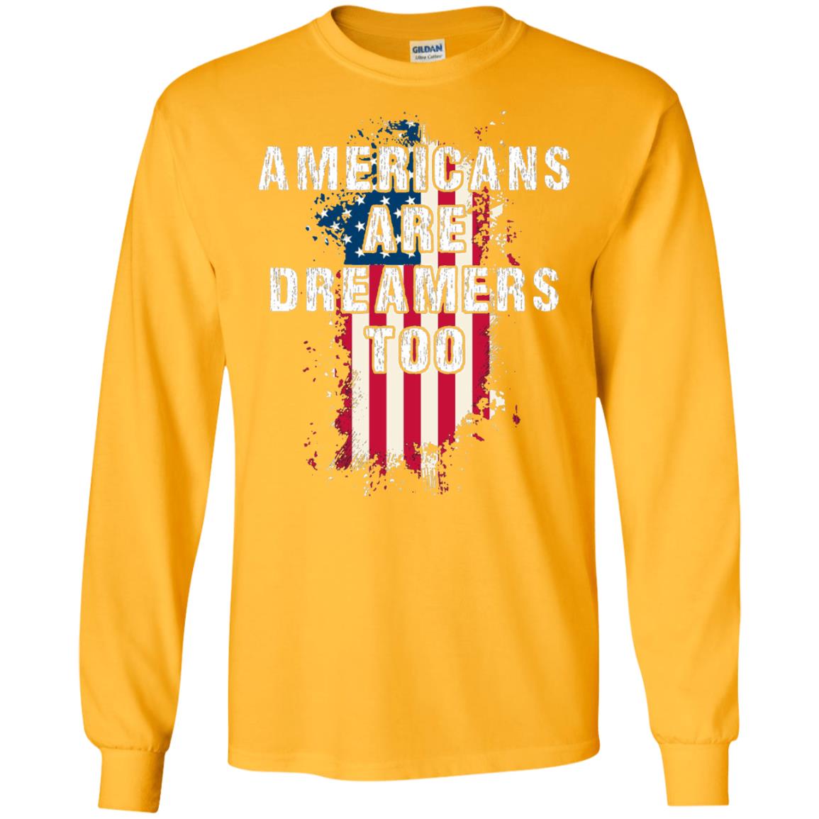 Americans Are Dreamers Too Shirt Gold