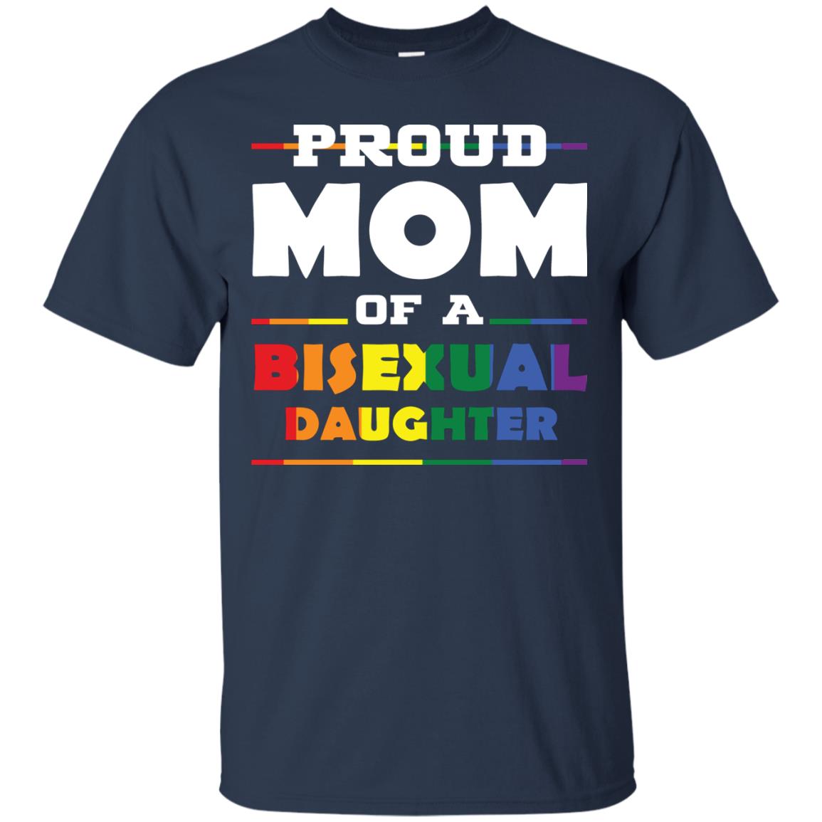 Proud Mom Of A Bisexual Daughter Mom Supports Bisexual Pride 2018 Shirt Navy