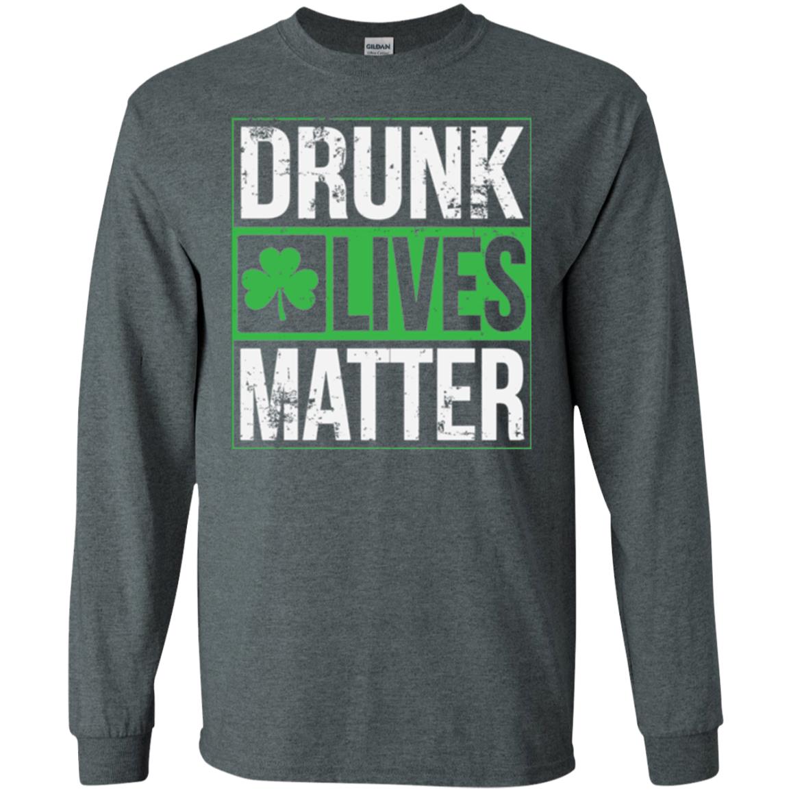 Drunk Lives Matter Saint Patrick_s Day T-shirt Dark Heather