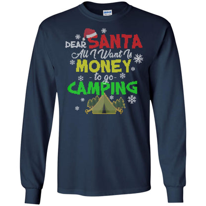 Dear Santa All I Want Is Money To Go Camping X-mas Idea Shirt For Camping Lovers Navy