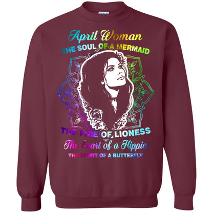 April Woman Shirt The Soul Of A Mermaid The Fire Of Lioness The Heart Of A Hippeie The Spirit Of A Butterfly Maroon