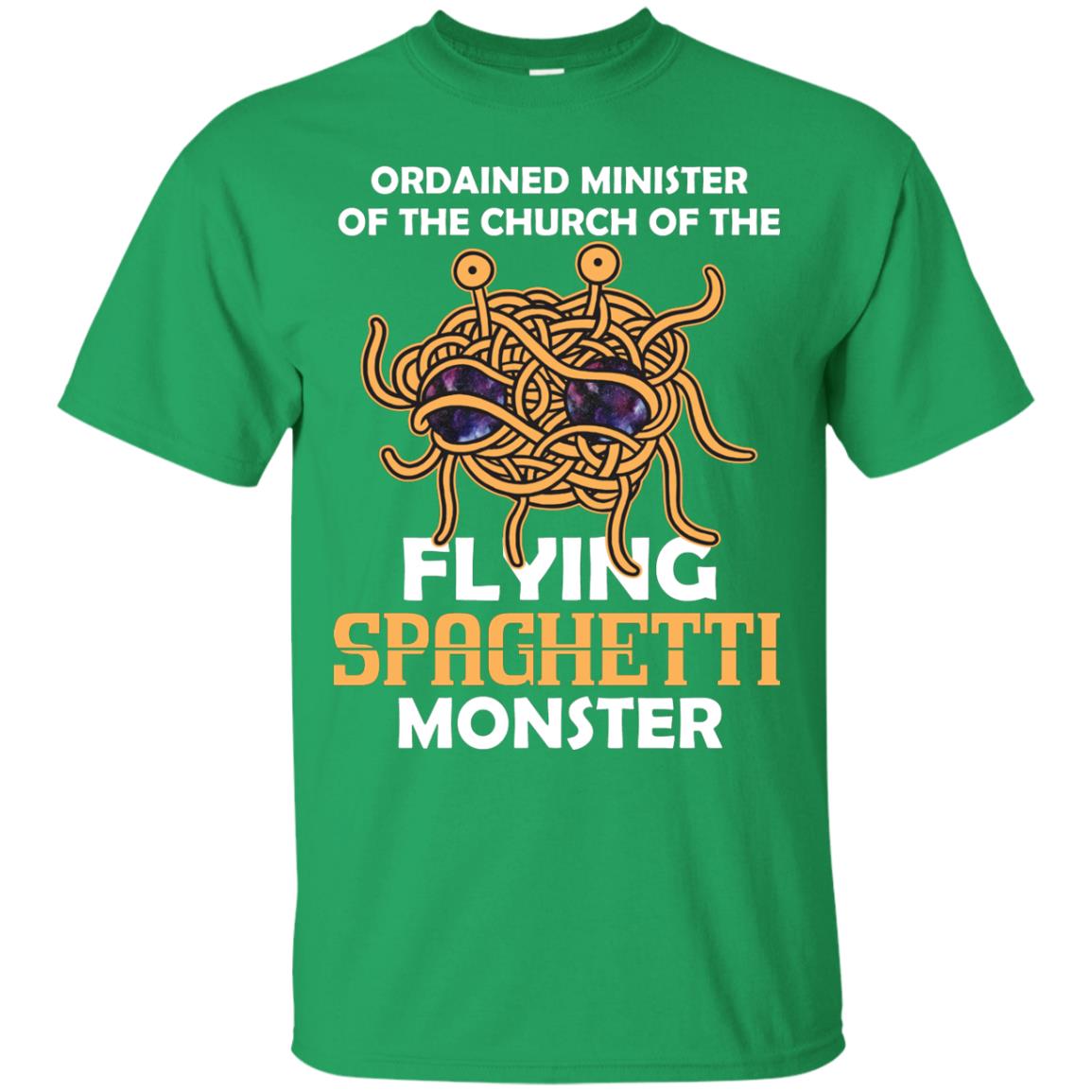 Ordained Minister Of The Church Of The Flying Spaghetti Monster Pastafarian T-shirt Irish Green