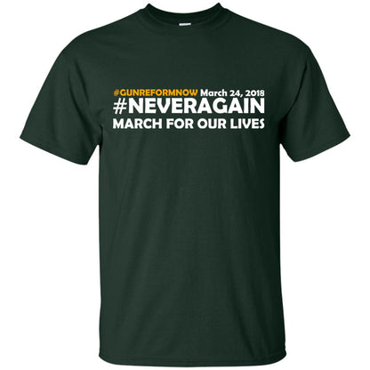 Anti Gun T-shirt Gun Reform Now Never Again March For Our Lives March 24 2018 Forest