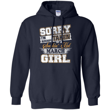 March T-shirt Sorry I_m Already Taken By A Smokin Hot March Girl Navy