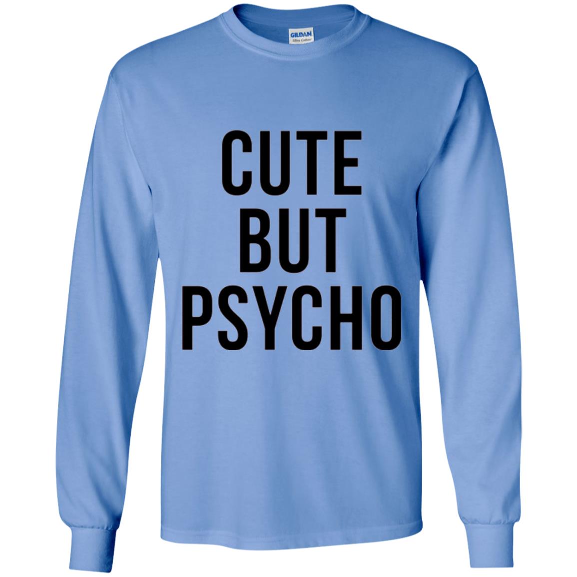 Sarcastic T-shirt Cute But Psycho Sassy T-shirt Carolina Blue
