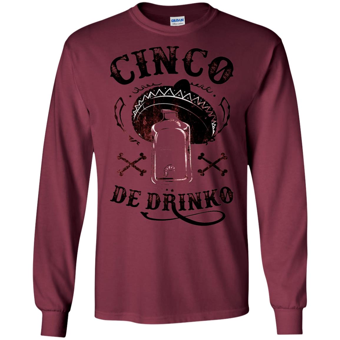 Badass Cinco De Drinko T-shirt Funny Cinco De Mayo Maroon