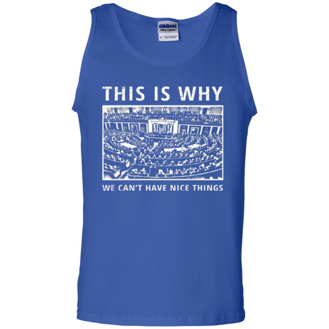 Libertarian T-shirt We Can't Have Nice Things Royal