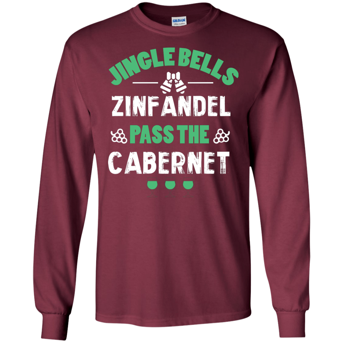 Christmas T-Shirt Jingle Bells Zinfandel Pass The Cabernet Maroon