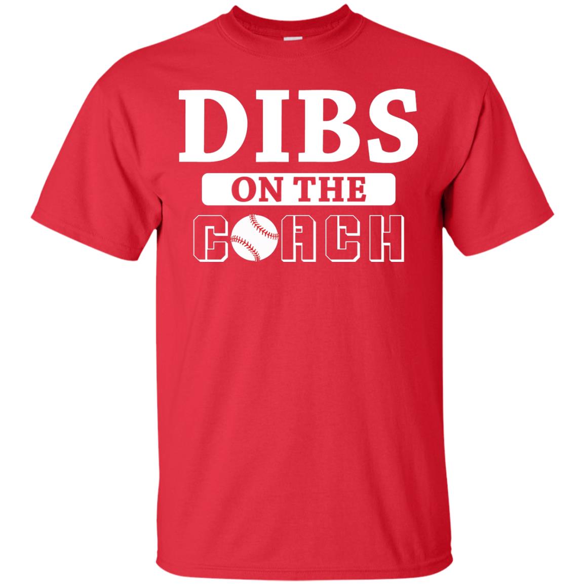 Dibs On The Coach Baseball T-shirt Red