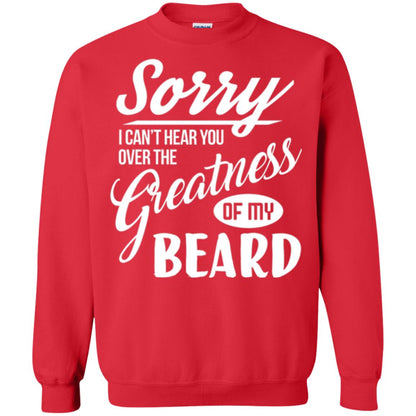 Bread Man T-shirt Sorry I Cant Hear You Over The Greatness Of My Beard Red