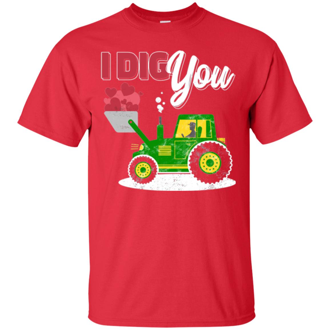 Farmer Valentines Day T-shirt Farm Tractor I Dig You Red