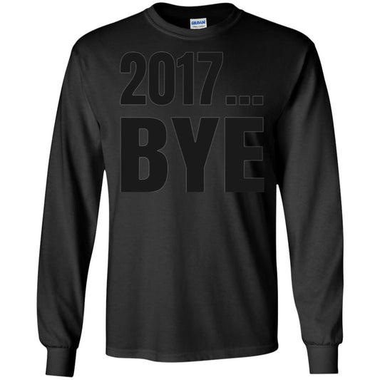Happy New Year Eve T-shirt Shirt Bye 2017 Black
