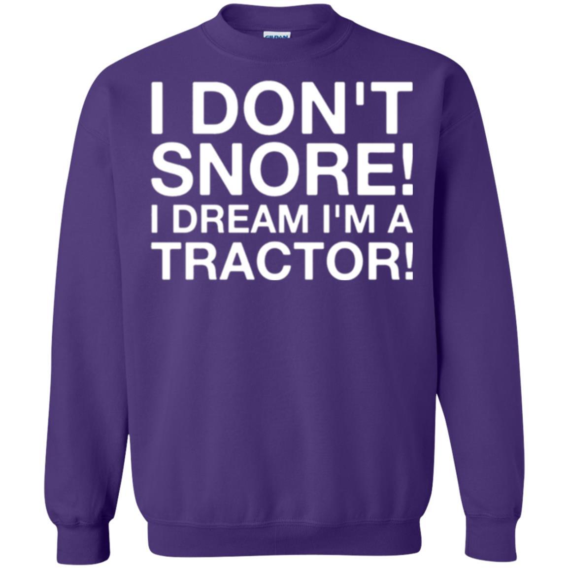 Tractor T-shirt I Don't Snore I Dream I'm A Tractor Purple