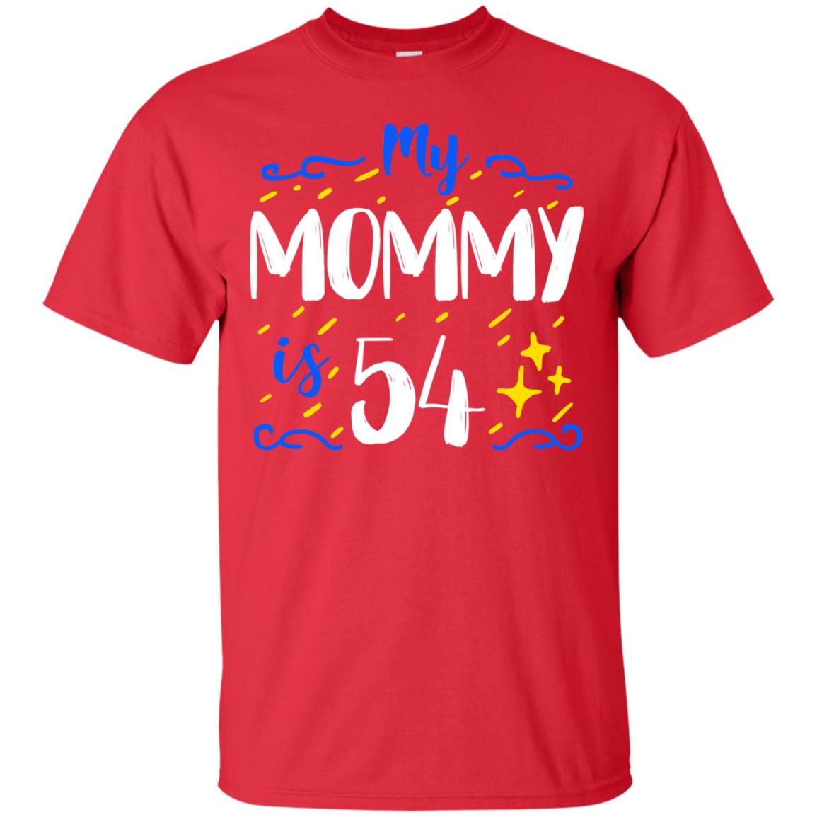 My Mommy Is 54 54th Birthday Mommy Shirt For Sons Or Daughters Red