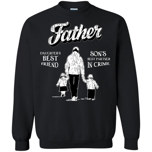 Father Is Daugther's Best Friend Son's Best Partner In Crime Shirt Black