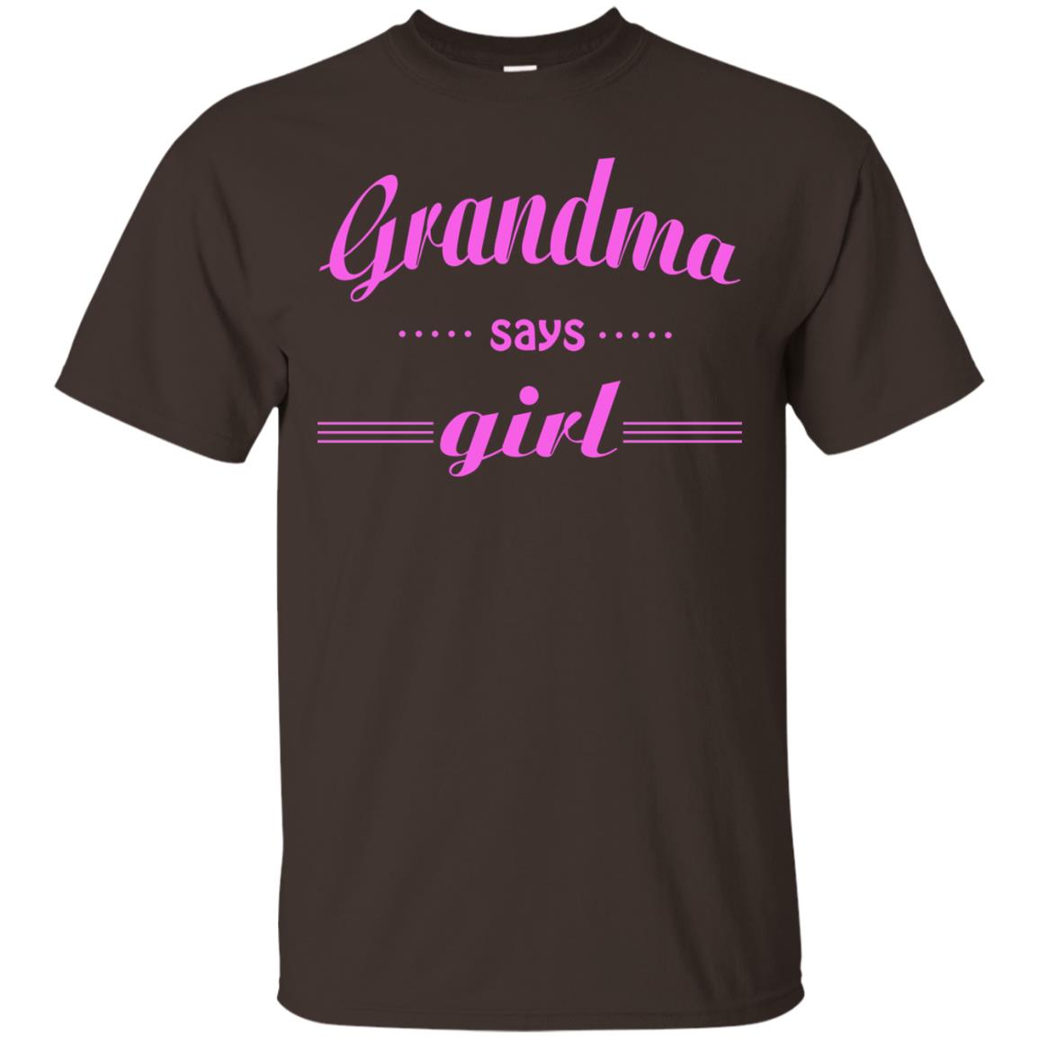 Grandma Say Girl Shirt Dark Chocolate