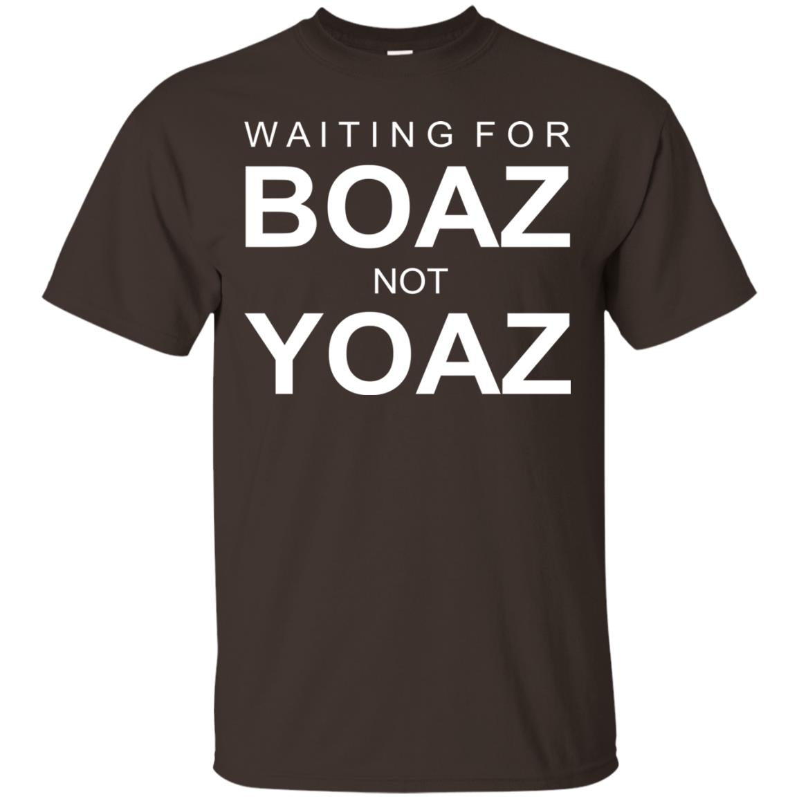 Waiting For Boar Not Yoar Shirt Dark Chocolate