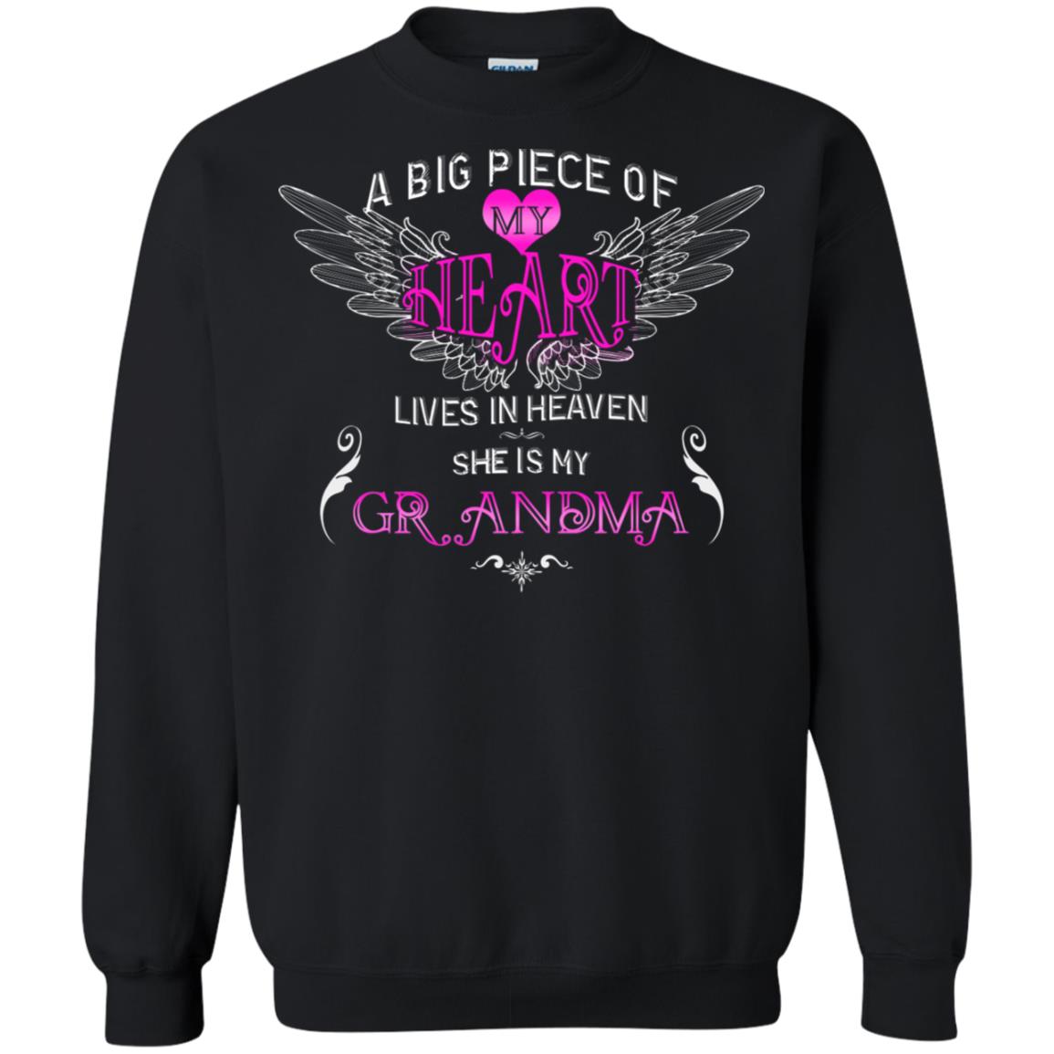 A Big Piece Of My Heart Lives In Heaven She Is My Grandma Grandchildren Gift ShirtG180 Gildan Crewneck Pullover Sweatshirt 8 oz.
