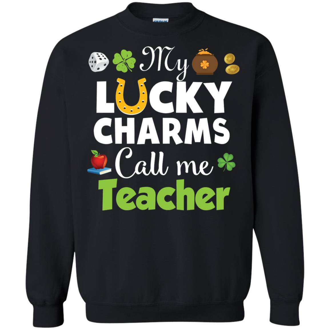 My Lucky Charms Call Me Teacher St Patricks Day T-shirt Black
