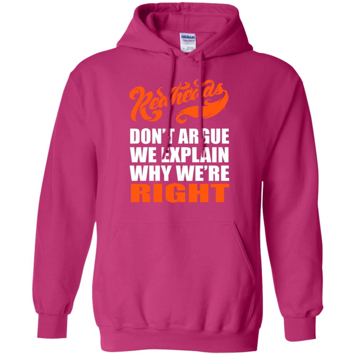 Redheads Don't Argue We Explain Why We're Right Shirt Heliconia