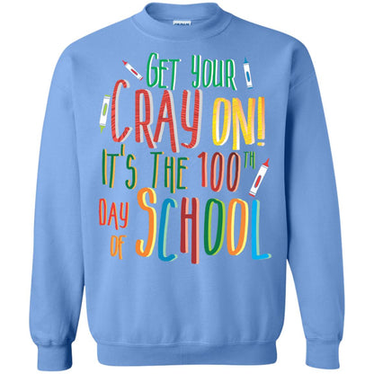 Teacher T-shirt Get Your Cray On It_s The 100th Day Of School Carolina Blue