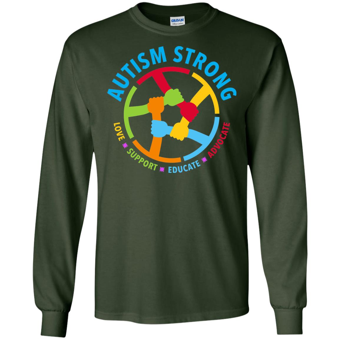 Autism Strong Love Support Educate Advocate Autism Awareness T-shirt Forest Green