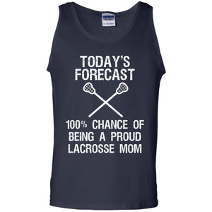 Lacrosse Mom Shirt Today Forecast Chance Of Being A Proud Lacrosse Mom