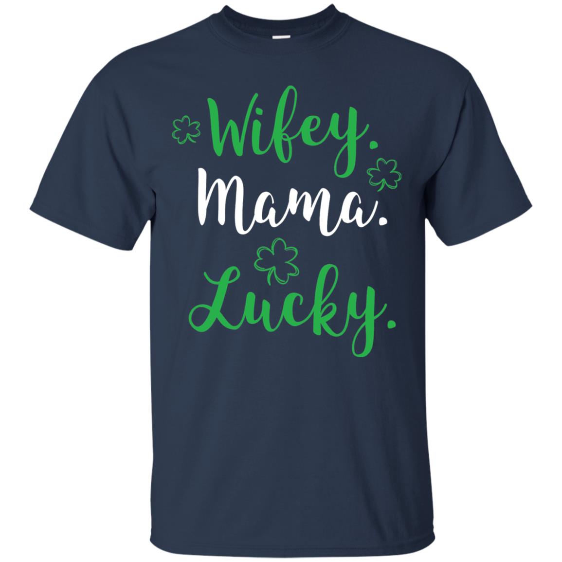 Wifey Mama Lucky Mom St Patricks Day T-shirt Navy