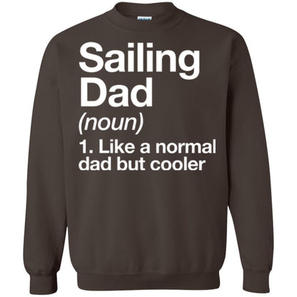 Sailing Dad T-shirt Like A Normal Dad But Cooler Dark Chocolate