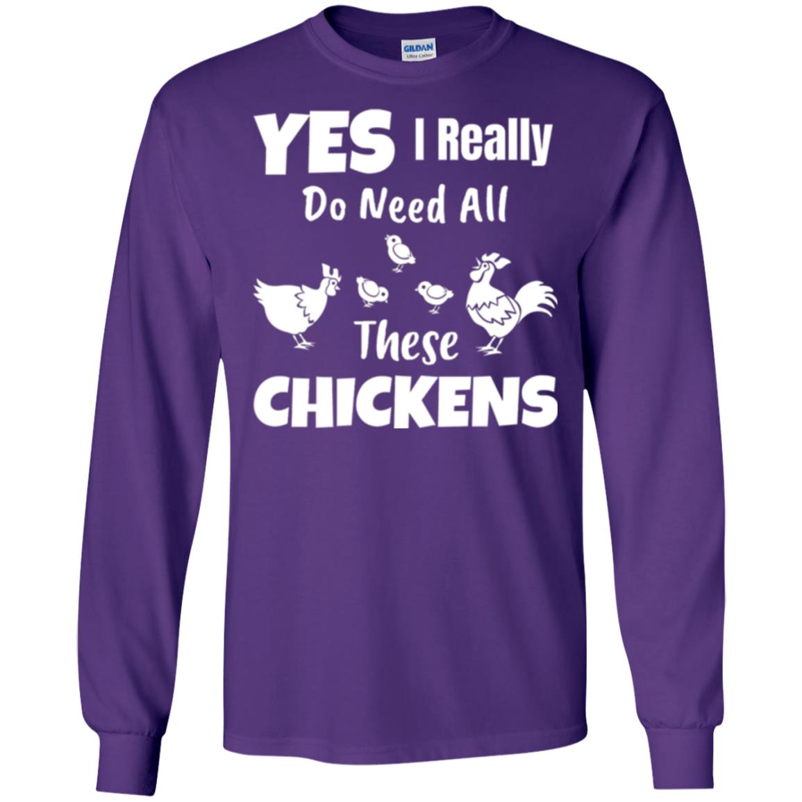 Farmer T-shirt Yes I Really Do Need All These Chickens Purple