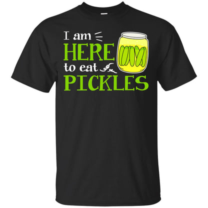 I Am Here To Eat Pickles Pickle Lover T-shirt Black