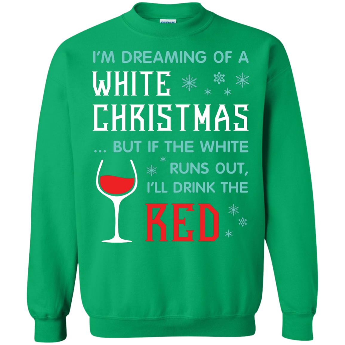 Christmas T-shirt I'm Dreaming Of A White Christmas Irish Green