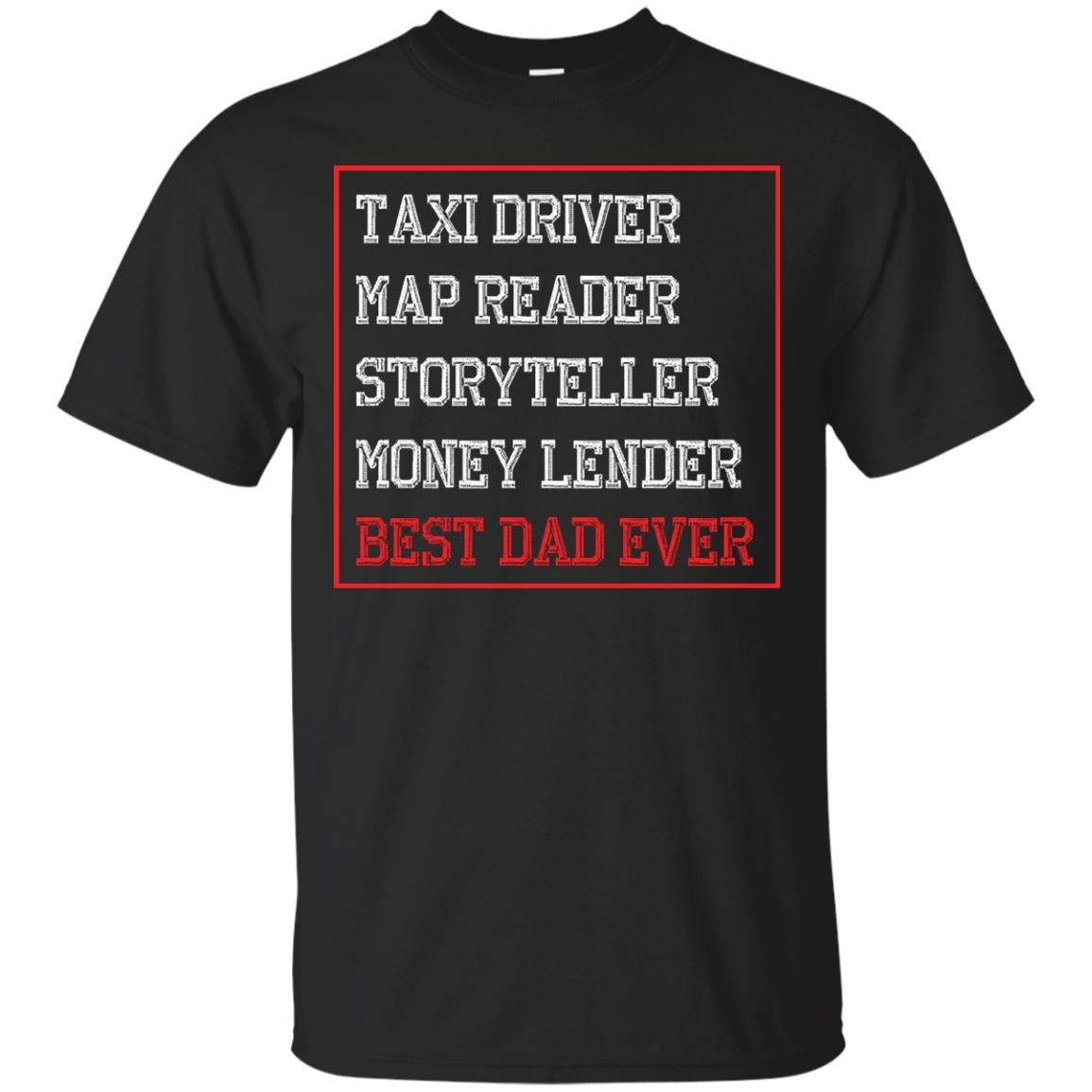 Storyteller Money Lender Best Dad Ever Daddy Shirt Black