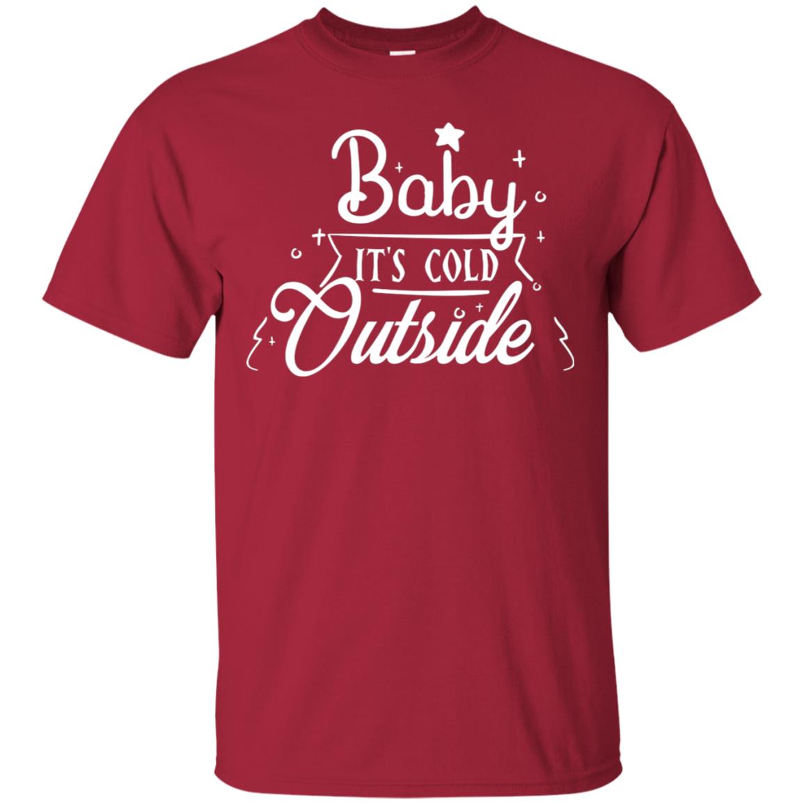 Baby It's Cold Outside X-mas Quote Gift Shirt Cardinal