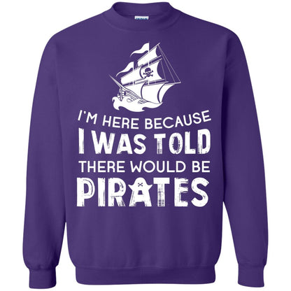 Pirate Captain T-shirt I’m Here Because I Was Told There Would Be Pirates Purple