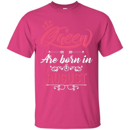 Brithday T-Shirt Queen Are Born In August Heliconia