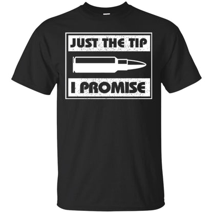 Just The Tip I Promise T-shirt Black