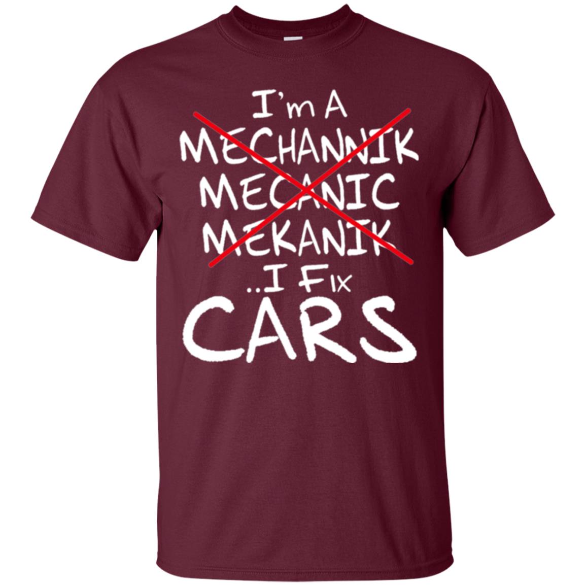 Mechanic T-shirt I Fix Cars Maroon