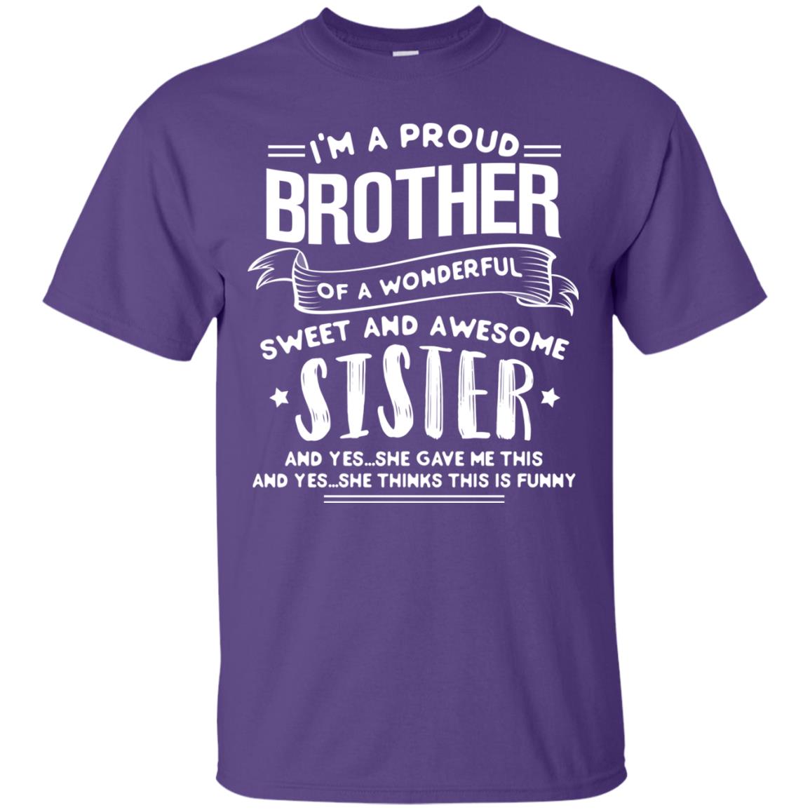 I_m A Proud Brother Of A Wonderful Sweet And Awesome Sister Shirt Purple